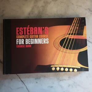 Estéban's Complete Guitar Course for Beginners - Spiral Hardcover Book